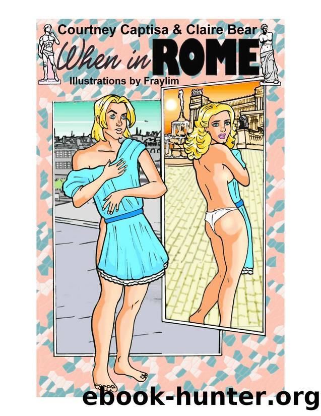 When In Rome: Wearing Sister's Clothes! by Courtney Captisa Claire Bear Fraylim