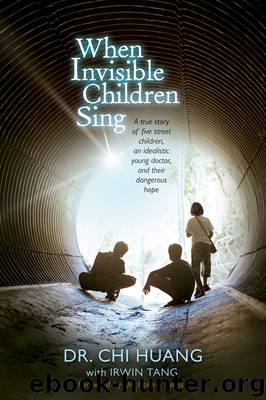 When Invisible Children Sing by Huang Chi Cheng Tang Irwin Coles Robert