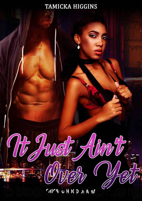 When It All Falls Down 4 - It Just Ain't Over Yet: A Chicago Hood Drama (A Hustler's Lady) by Higgins Tamicka