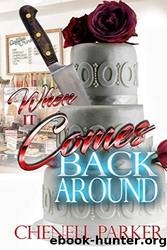 When It Comes Back Around by Chenell Parker