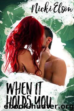 When It Holds You by Nicki Elson