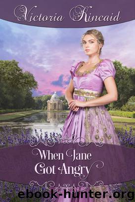 When Jane Got Angry by Victoria Kincaid