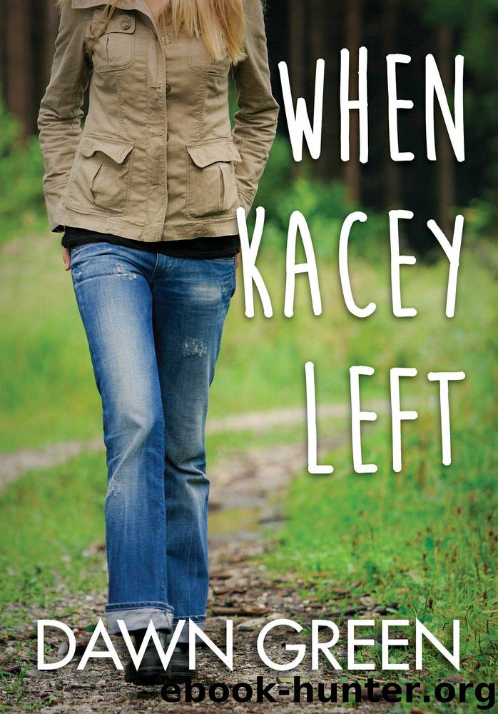 When Kacey Left by Dawn Green