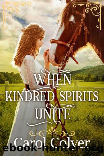 When Kindred Spirits Unite by Colyer Carol