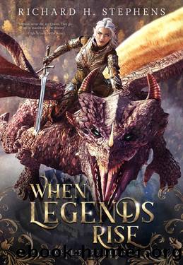 When Legends Rise: Highcliff Guardians Epic Fantasy Series (Soul Forge Universe Book 4) by Richard H. Stephens