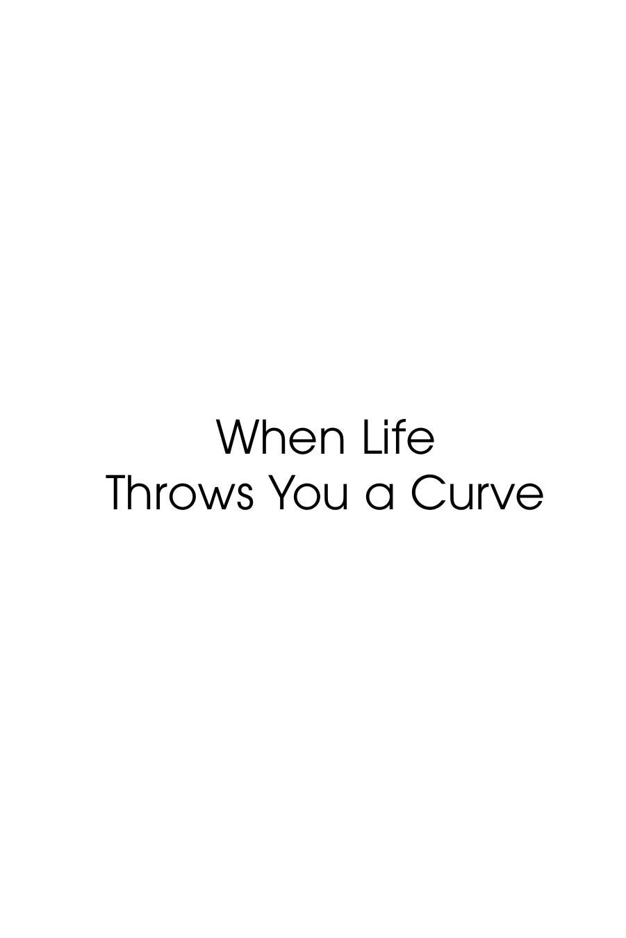 When Life Throws You a Curve: Divine Strategies for Handling Whatever Life Throws You by Billy Joe Daugherty