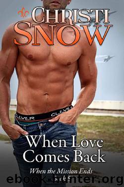 When Love Comes Back by Christi Snow