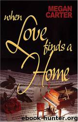 When Love Finds a Home by Megan Carter