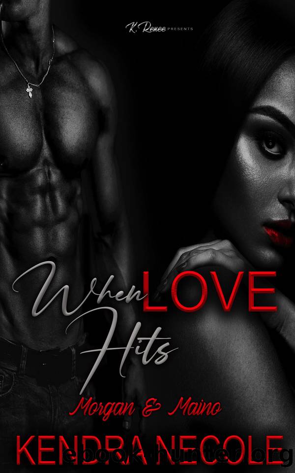 When Love Hits: Morgan & Maino by Necole Kendra