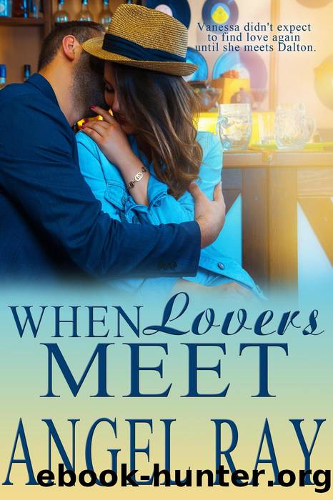When Lovers Meet by Angel Ray