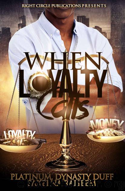 When Loyalty Calls by Platinum & Dynasty Duff & Sakeena Raheem & Shatika Turner