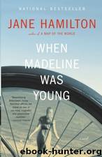 When Madeline Was Young by Jane Hamilton