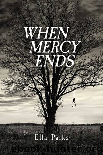 When Mercy Ends by Ella Parks