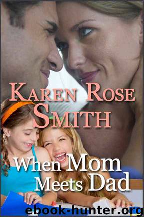 When Mom Meets Dad by Smith Karen Rose