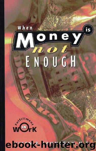 When Money Is Not Enough by Eileen R. Hannegan