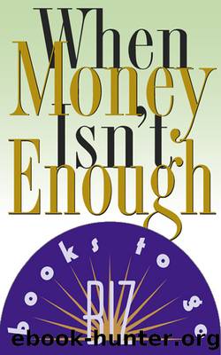 When Money Isn't Enough by Author