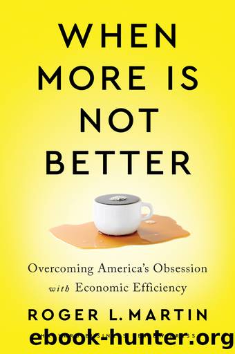 When More Is Not Better by Roger L. Martin;