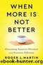 When More Is Not Better by Roger L. Martin