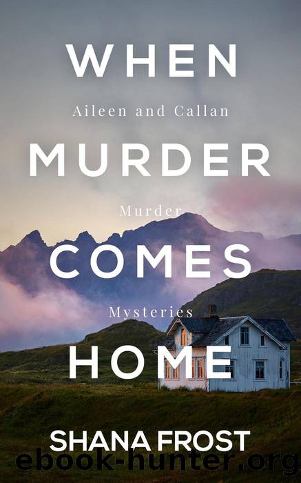 When Murder Comes Home by Shana Frost