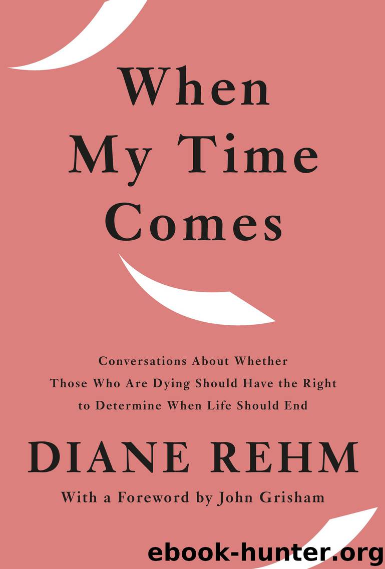 When My Time Comes by Diane Rehm & John Grisham