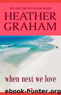 When Next We Love by Heather Graham