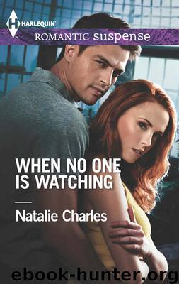 When No One Is Watching by Natalie Charles - When No One Is Watching