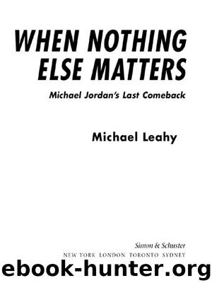 When Nothing Else Matters by Michael Leahy