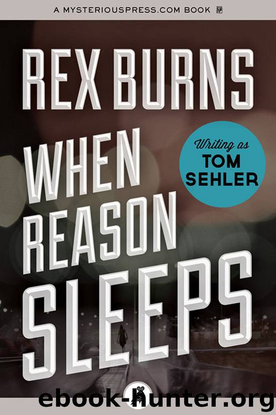 When Reason Sleeps by Rex Burns