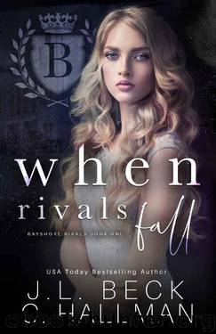 When Rivals Fall: A Bully Romance (Bayshore Rivals Book 1) by J.L. Beck & Cassandra Hallman