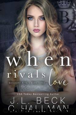 When Rivals Love: A Bully Romance (Bayshore Rivals Book 3) by J.L. Beck & Cassandra Hallman