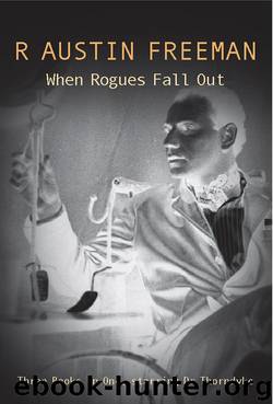 When Rogues Fall Out by R.Austin Freeman