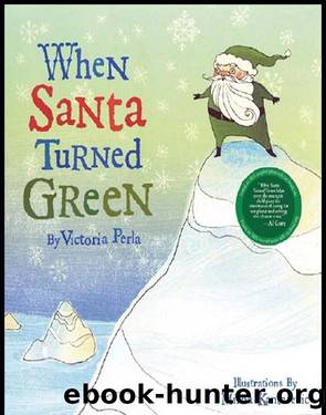 When Santa Turned Green by Victoria Perla