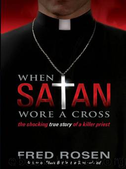 When Satan Wore a Cross by Fred Rosen