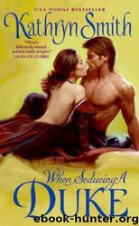 When Seducing A Duke by Kathryn Smith