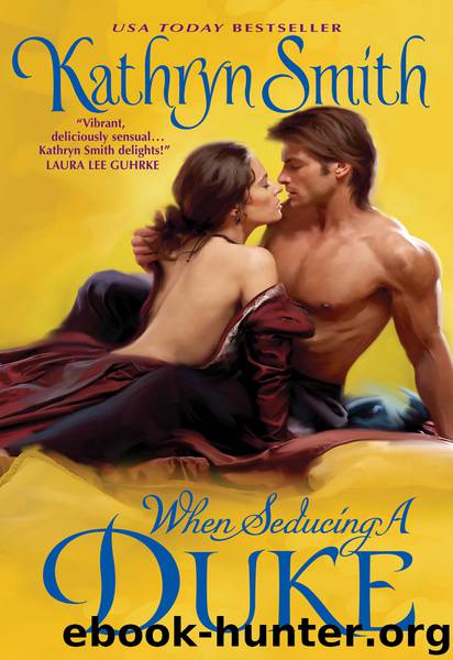 When Seducing a Duke by Kathryn Smith