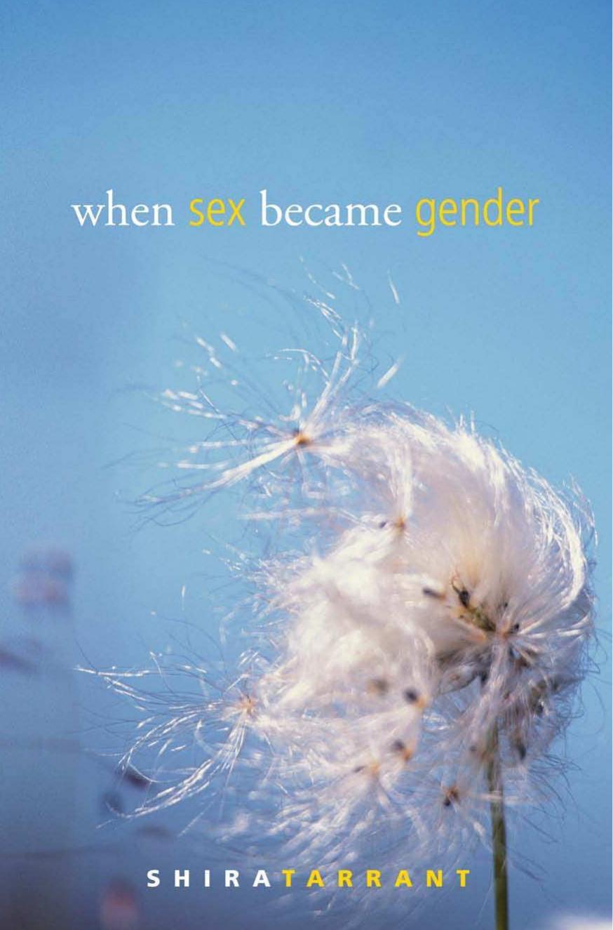 When Sex Became Gender (Perspectives on Gender) by Shira Tarrant