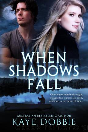 When Shadows Fall by Kaye Dobbie