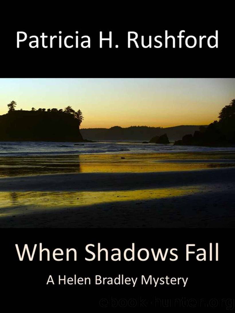 When Shadows Fall: A Helen Bradley Mystery (Helen Bradley Mysteries Book 5) by Patricia H Rushford