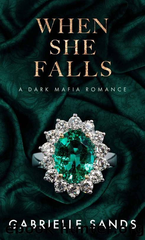 When She Falls: A Dark Mafia Romance by Sands Gabrielle