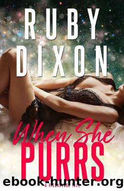 When She Purrs: A Risdaverse Tale (Sci-Fi Alien Romance) by Ruby Dixon