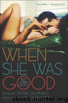 When She Was Good by Tristan Taormino