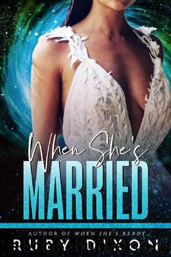 When She's Married: A SciFi Alien Romance Novella by Ruby Dixon