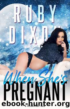 When She's Pregnant: A Risdaverse Novella by Ruby Dixon