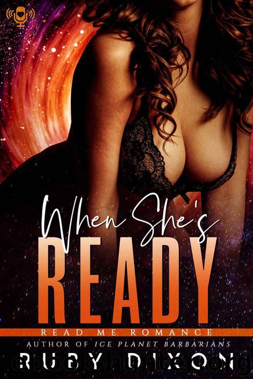 When She's Ready: A Sci-Fi Alien Romance Novella by Dixon Ruby