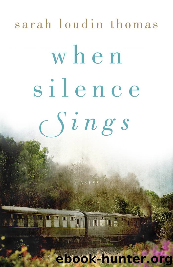 When Silence Sings by Sarah Loudin Thomas