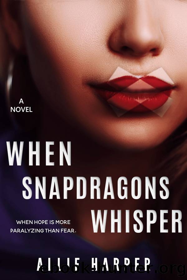 When Snapdragons Whisper by Allie Harper