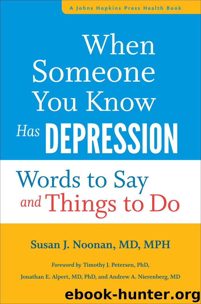 When Someone You Know Has Depression by Susan J. Noonan