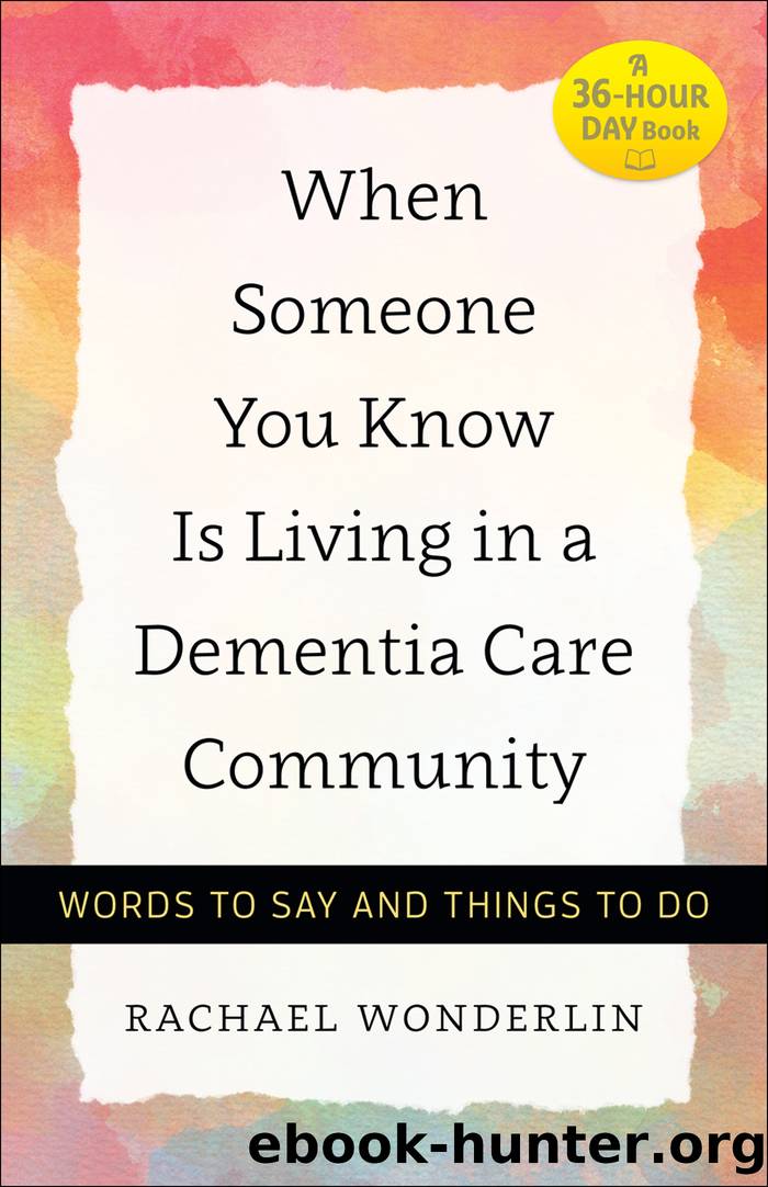 When Someone You Know Is Living in a Dementia Care Community by Rachael Wonderlin