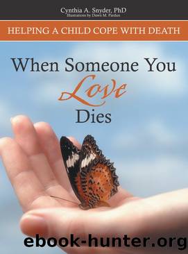 When Someone You Love Dies by Cynthia A Snyder