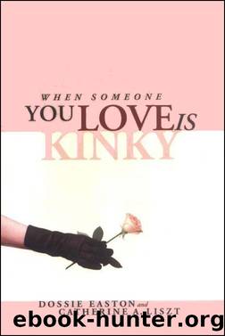 When Someone You Love Is Kinky by Dossie Easton & Catherine A. Liszt